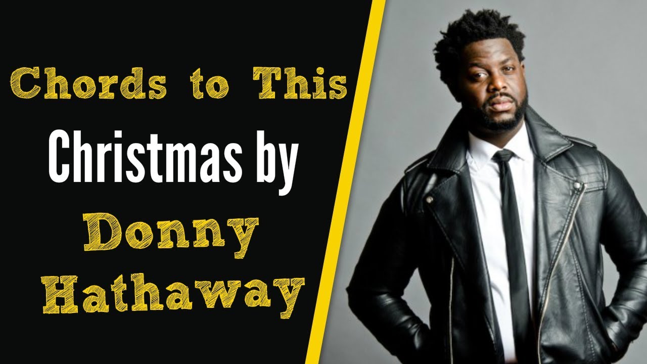 donny hathaway this christmas chords